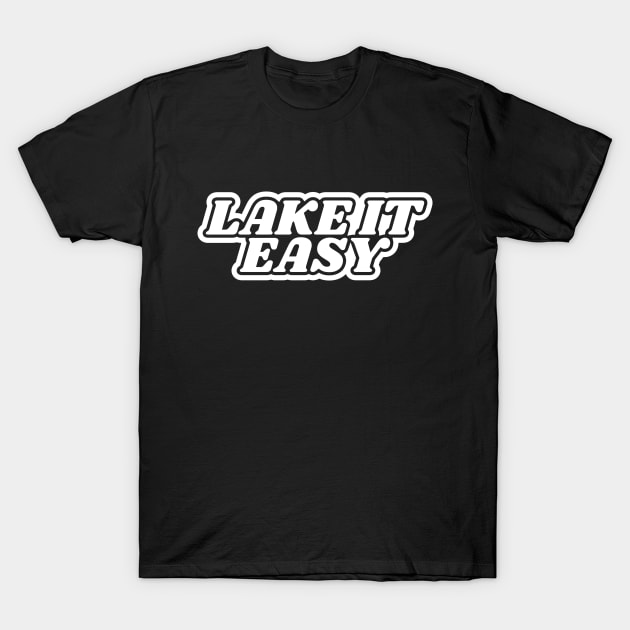Lake Life T-Shirt by KAWAIITEE